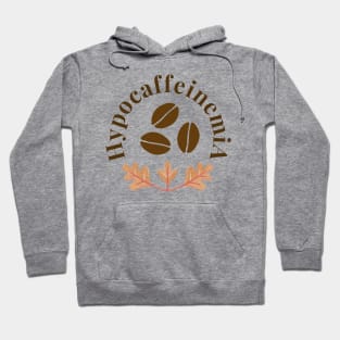 Hypocaffeinemia Hoodie